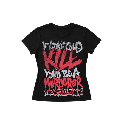 KILL WOMENS TEE